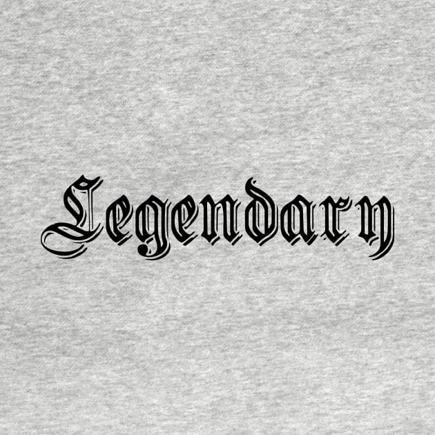 Legendary by BRAVOMAXXX